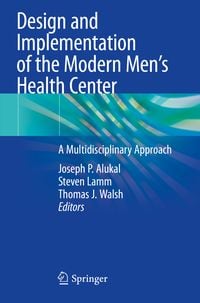 Produktbild: Design and Implementation of the Modern Men&rsquo;s Health Center