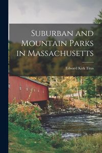 Produktbild: Suburban and Mountain Parks in Massachusetts