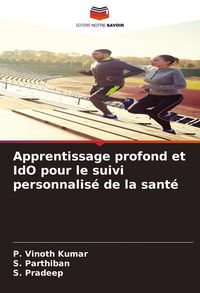 Produktbild: Apprentissage profond et IdO pour le suivi personnalis&eacute; de la sant&eacute;