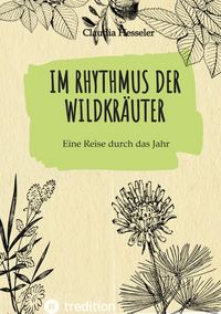 Produktbild: Wildkr&auml;uter Kochbuch: Im Rhythmus der Wildkr&auml;uter