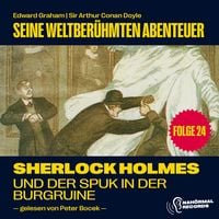 Produktbild: Sherlock Holmes und der Spuk in der Burgruine (Seine weltber&uuml;hmten Abenteuer, Folge 24)
