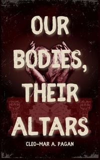 Produktbild: Our Bodies, Their Altars