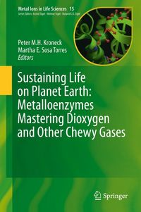 Produktbild: Sustaining Life on Planet Earth: Metalloenzymes Mastering Dioxygen and Other Chewy Gases