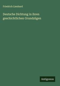 Produktbild: Deutsche Dichtung in ihren geschichtlichen Grundz&uuml;gen