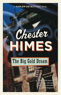 Bild vom Artikel The Big Gold Dream vom Autor Chester Himes