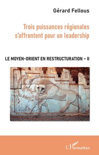 Produktbild: Trois puissances regionales s'affrontent pour un leadership