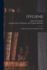 Produktbild: Hygiene: a Manual of Personal and Public Health