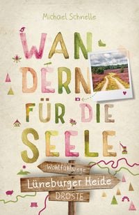 Produktbild: L&uuml;neburger Heide. Wandern f&uuml;r die Seele