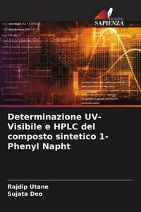 Produktbild: Determinazione UV-Visibile e HPLC del composto sintetico 1-Phenyl Napht
