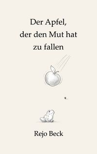 Produktbild: Der Apfel, der den Mut hat zu fallen