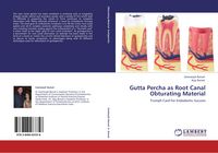 Produktbild: Gutta Percha as Root Canal Obturating Material
