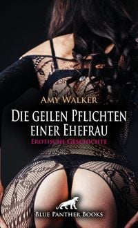 Produktbild: Die geilen Pflichten einer Ehefrau | Erotische Geschichte + 1 weitere Geschichte