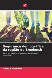 Produktbild: Seguran&ccedil;a demogr&aacute;fica da regi&atilde;o de Smolensk