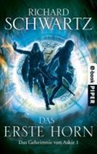 Bild vom Artikel Das Erste Horn / Das Geheimnis von Askir Bd.1 vom Autor Richard Schwartz