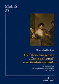 Produktbild: Die &Uuml;bersetzungen des &laquo;Cunto de li cunti&raquo; von Giambattista Basile