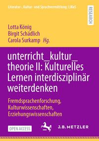 Produktbild: unterricht_kultur_theorie II: Kulturelles Lernen interdisziplin&auml;r weiterdenken
