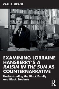 Produktbild: Examining Lorraine Hansberry's A Raisin in the Sun as Counternarrative