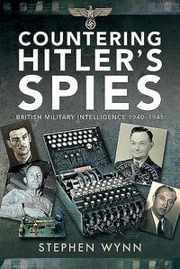 Produktbild: Countering Hitler's Spies: British Military Intelligence, 1940-1945
