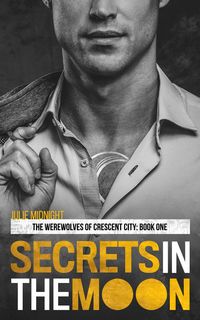 Produktbild: Secrets in the Moon (The Werewolves of Crescent City, #1)