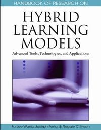 Produktbild: Handbook of Research on Hybrid Learning Models: Advanced Tools, Technologies, and Applications