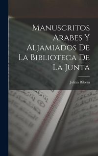 Produktbild: Manuscritos Arabes Y Aljamiados De La Biblioteca De La Junta