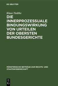 Produktbild: Die innerprozessuale Bindungswirkung von Urteilen der obersten Bundesgerichte