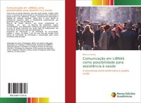 Produktbild: Comunica&ccedil;&atilde;o em LIBRAS como possibilidade para assist&ecirc;ncia &agrave; sa&uacute;de