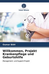 Produktbild: Willkommen, Projekt Krankenpflege und Geburtshilfe