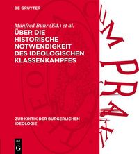 Produktbild: &Uuml;ber die historische Notwendigkeit des ideologischen Klassenkampfes