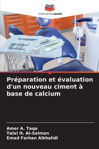 Produktbild: Pr&eacute;paration et &eacute;valuation d'un nouveau ciment &agrave; base de calcium
