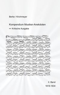 Produktbild: Kompendium Musiker-Anekdoten Zweiter Band 1819-1834