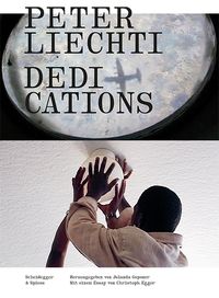 Produktbild: Peter Liechti &ndash; Dedications