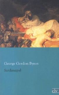 Produktbild: Byron, G: Sardanapal