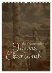 Produktbild: Die Fl&uuml;sternden T&uuml;rme von Ebensand (Wandkalender 2027 DIN A3 hoch), CALVENDO Monatskalender
