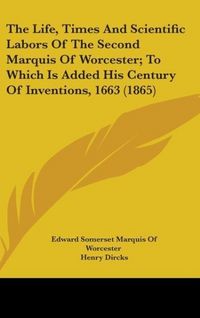Produktbild: Worcester, E: Life, Times And Scientific Labors Of The Secon
