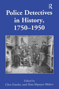 Produktbild: Police Detectives in History, 1750-1950