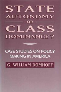 Produktbild: Domhoff, G: State Autonomy or Class Dominance?