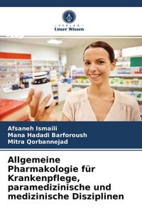 Produktbild: Allgemeine Pharmakologie f&uuml;r Krankenpflege, paramedizinische und medizinische Disziplinen