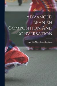 Produktbild: Advanced Spanish Composition And Conversation