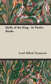Produktbild: Idylls of the King - In Twelve Books
