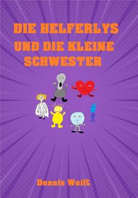 Produktbild: Die Helferlys und die kleine Schwester