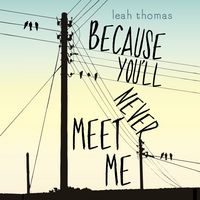 Produktbild: Because You'll Never Meet Me