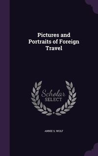 Produktbild: Pictures and Portraits of Foreign Travel