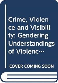 Produktbild: Rowbotham, J: Crime, Violence and Visibility