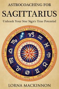 Produktbild: AstroCoaching For Sagittarius: Unleash Your Star Sign's True Potential