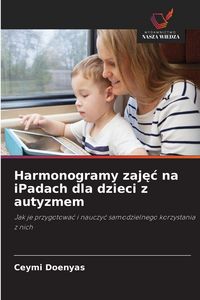 Produktbild: Harmonogramy zaj&iquest;&iquest; na iPadach dla dzieci z autyzmem