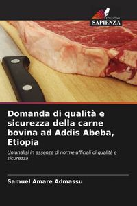Produktbild: Domanda di qualit&agrave; e sicurezza della carne bovina ad Addis Abeba, Etiopia