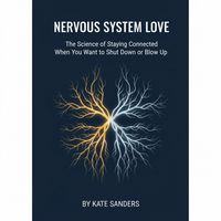 Produktbild: Nervous System Love The Science of Staying Connected When You Want to Shut Down or Blow Up