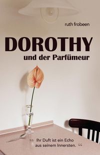 Produktbild: Dorothy und der Parf&uuml;meur