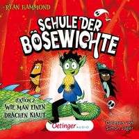 Produktbild: Schule der B&ouml;sewichte 2. Lektion 2: Wie man einen Drachen klaut